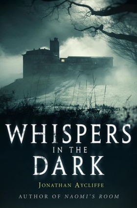 Whispers In The Dark (ebok) av Jonathan Aycliffe