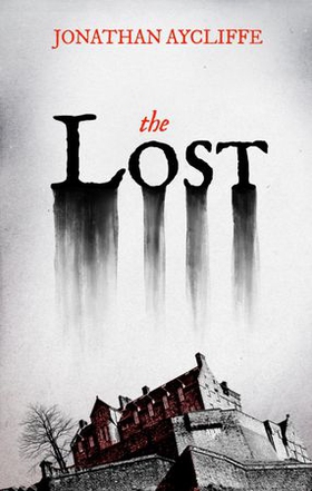 The Lost (ebok) av Jonathan Aycliffe