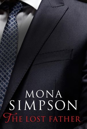 The Lost Father (ebok) av Mona Simpson