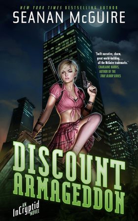 Discount Armageddon - An Incryptid Novel (ebok) av Seanan McGuire