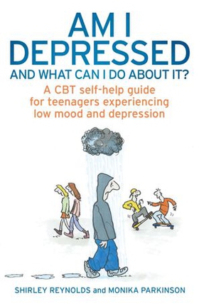 Am I Depressed And What Can I Do About It? - A CBT self-help guide for teenagers experiencing low mood and depression (ebok) av Shirley Reynolds