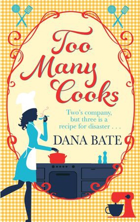 Too Many Cooks (ebok) av Dana Bate