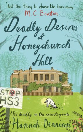 Deadly Desires at Honeychurch Hall (ebok) av Hannah Dennison