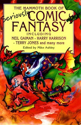 The Mammoth Book of Seriously Comic Fantasy (ebok) av Mike Ashley