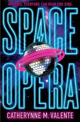 Space Opera - HUGO AWARD FINALIST FOR BEST NOVEL 2019 (ebok) av Catherynne M. Valente