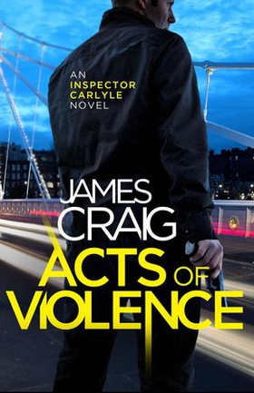 Acts of Violence (ebok) av James Craig