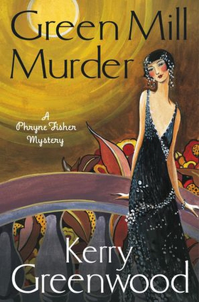 The Green Mill Murder - Miss Phryne Fisher Investigates (ebok) av Kerry Greenwood