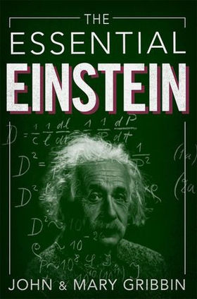 The Essential Einstein (ebok) av John Gribbin