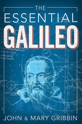 The Essential Galileo (ebok) av John Gribbin