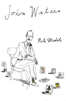 Role Models (ebok) av John Waters