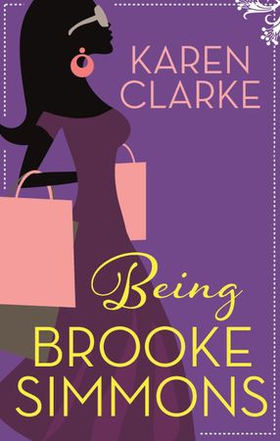 Being Brooke Simmons (ebok) av Karen Clarke