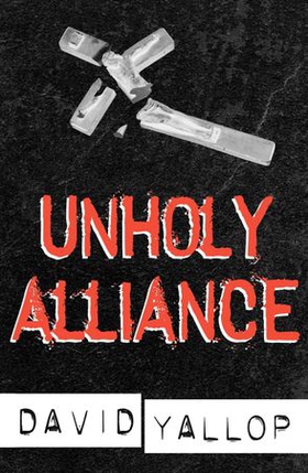 Unholy Alliance (ebok) av David Yallop