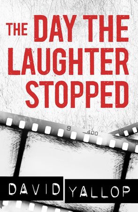 The Day the Laughter Stopped (ebok) av David Yallop