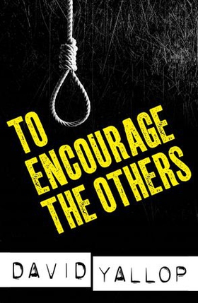 To Encourage the Others (ebok) av David Yallop