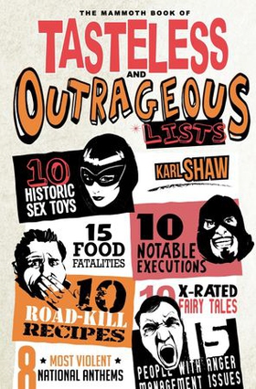 The Mammoth Book of Tasteless and Outrageous Lists (ebok) av Karl Shaw
