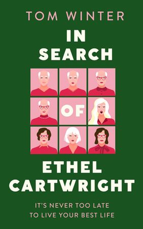 In Search of Ethel Cartwright (ebok) av Tom Winter