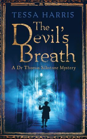 The Devil's Breath - a gripping mystery that combines the intrigue of CSI with 18th-century history (ebok) av Tessa Harris