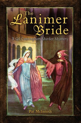 The Lanimer Bride (ebok) av Pat McIntosh
