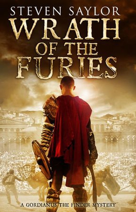 Wrath of the Furies (ebok) av Steven Saylor