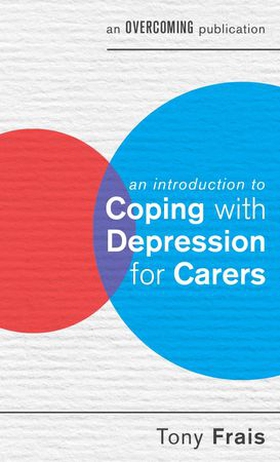 An Introduction to Coping with Depression for Carers (ebok) av Tony Frais