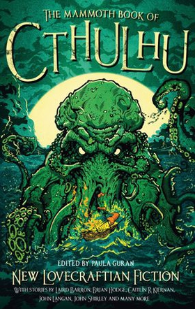 The Mammoth Book of Cthulhu - New Lovecraftian Fiction (ebok) av Paula Guran