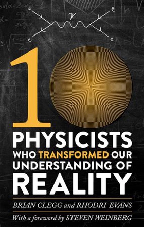 Ten Physicists who Transformed our Understanding of Reality (ebok) av Rhodri Evans