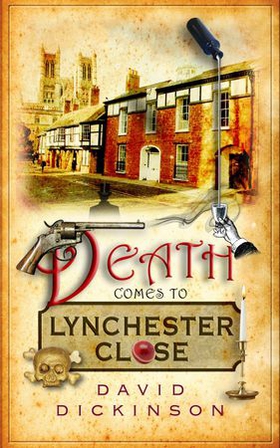 Death Comes to Lynchester Close (ebok) av David Dickinson