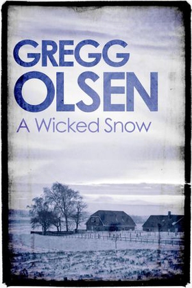 A Wicked Snow (ebok) av Gregg Olsen