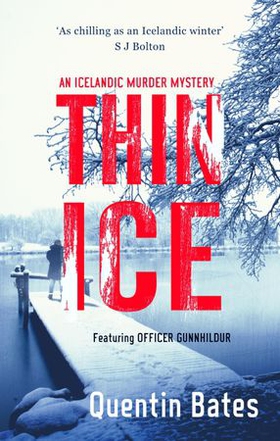 Thin Ice - A chilling and atmospheric crime thriller full of twists (ebok) av Quentin Bates