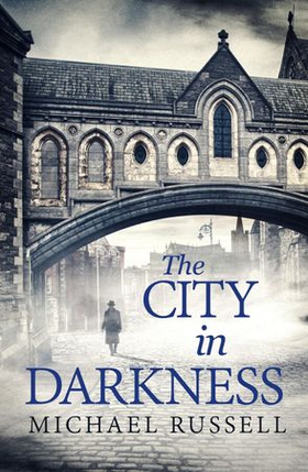 The City in Darkness (ebok) av Michael Russell