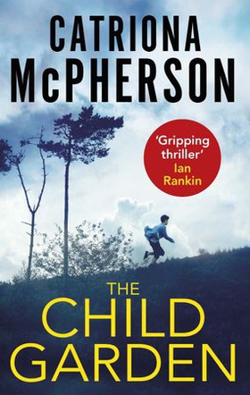 The Child Garden (ebok) av Catriona McPherson