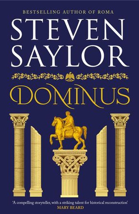 Dominus - An epic saga of Rome, from the height of its glory to its destruction (ebok) av Steven Saylor