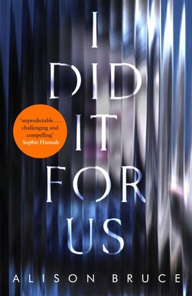 I Did It for Us (ebok) av Alison Bruce