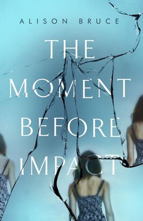 The Moment Before Impact (ebok) av Alison Bruce