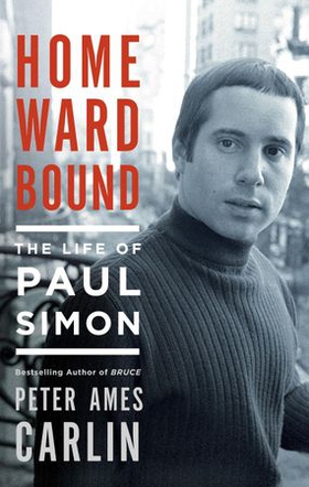 Homeward Bound - The Life of Paul Simon (ebok) av Peter Ames Carlin