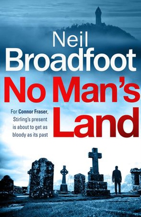 No Man's Land - A fast-paced thriller with a killer twist (ebok) av Neil Broadfoot