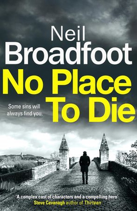 No Place to Die - A gritty and gripping crime thriller (ebok) av Neil Broadfoot