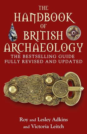 The handbook of british archaeology (ebok) av Roy & Lesley Adkins