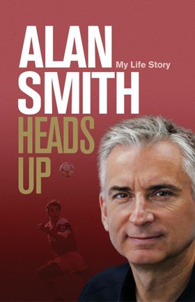 Heads Up - My Life Story (ebok) av Alan Smith
