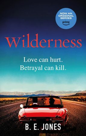 Wilderness - Now a major TV series starring Jenna Coleman (ebok) av B. E. Jones