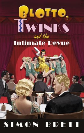 Blotto, Twinks and the Intimate Revue (ebok) av Simon Brett