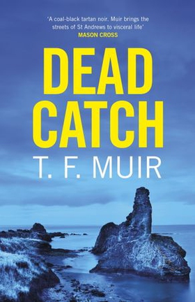 Dead Catch (ebok) av T.F. Muir