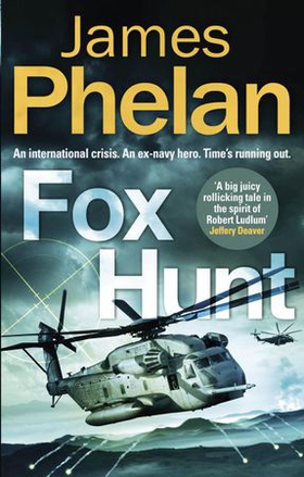 Fox Hunt - A Lachlan Fox thriller (ebok) av James Phelan