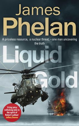 Liquid Gold (ebok) av James Phelan