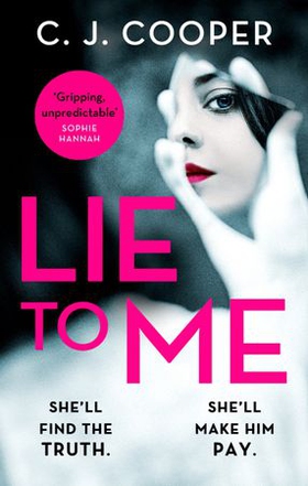 Lie to Me - An addictive and heart-racing thriller from the bestselling author of The Book Club (ebok) av C. J. Cooper