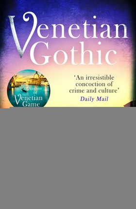Venetian Gothic - a dark, atmospheric thriller set in Italy's most beautiful city (ebok) av Philip Gwynne Jones