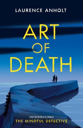 Art of Death (ebok) av Laurence Anholt