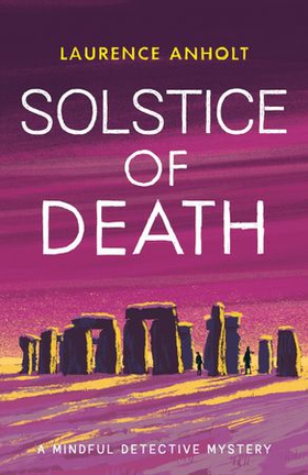 Solstice of Death (ebok) av Laurence Anholt