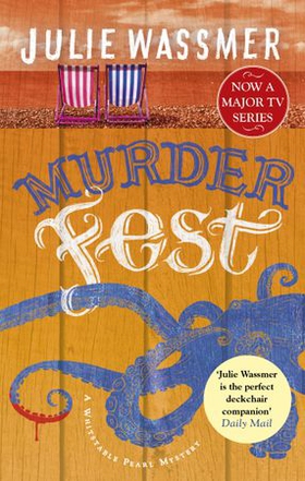Murder Fest - Now a major TV series, Whitstable Pearl, starring Kerry Godliman (ebok) av Julie Wassmer