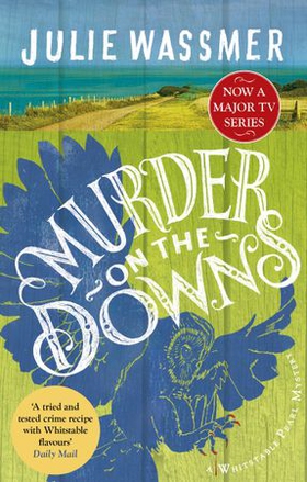 Murder on the Downs - Now a major TV series, Whitstable Pearl, starring Kerry Godliman (ebok) av Julie Wassmer